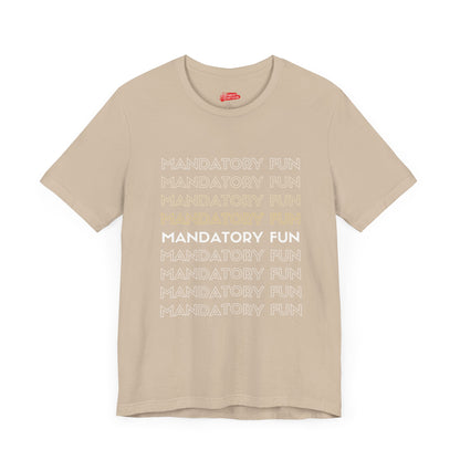 Mandatory Fun Shirt